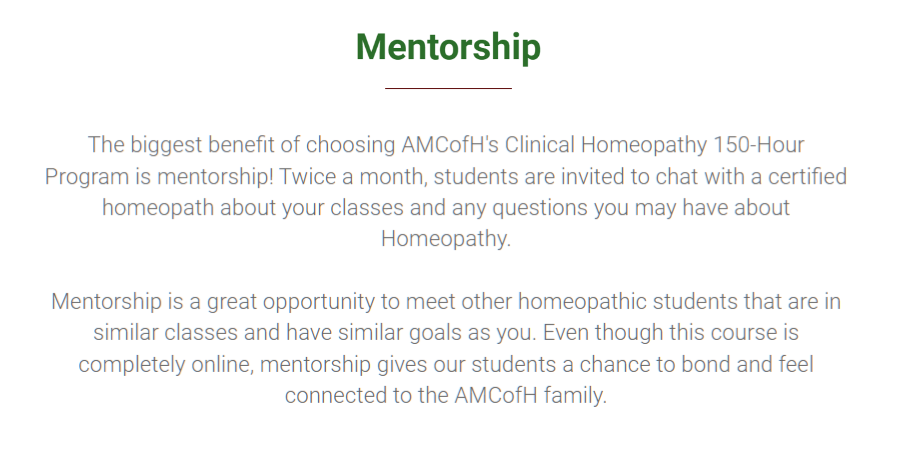 Mentorship is the biggest benefit of choosing AMCofH's Clinical Homeopathy 150-Hour Program is mentorship! Twice a month, students are invited to chat with a certified homeopath about your classes and any questions.