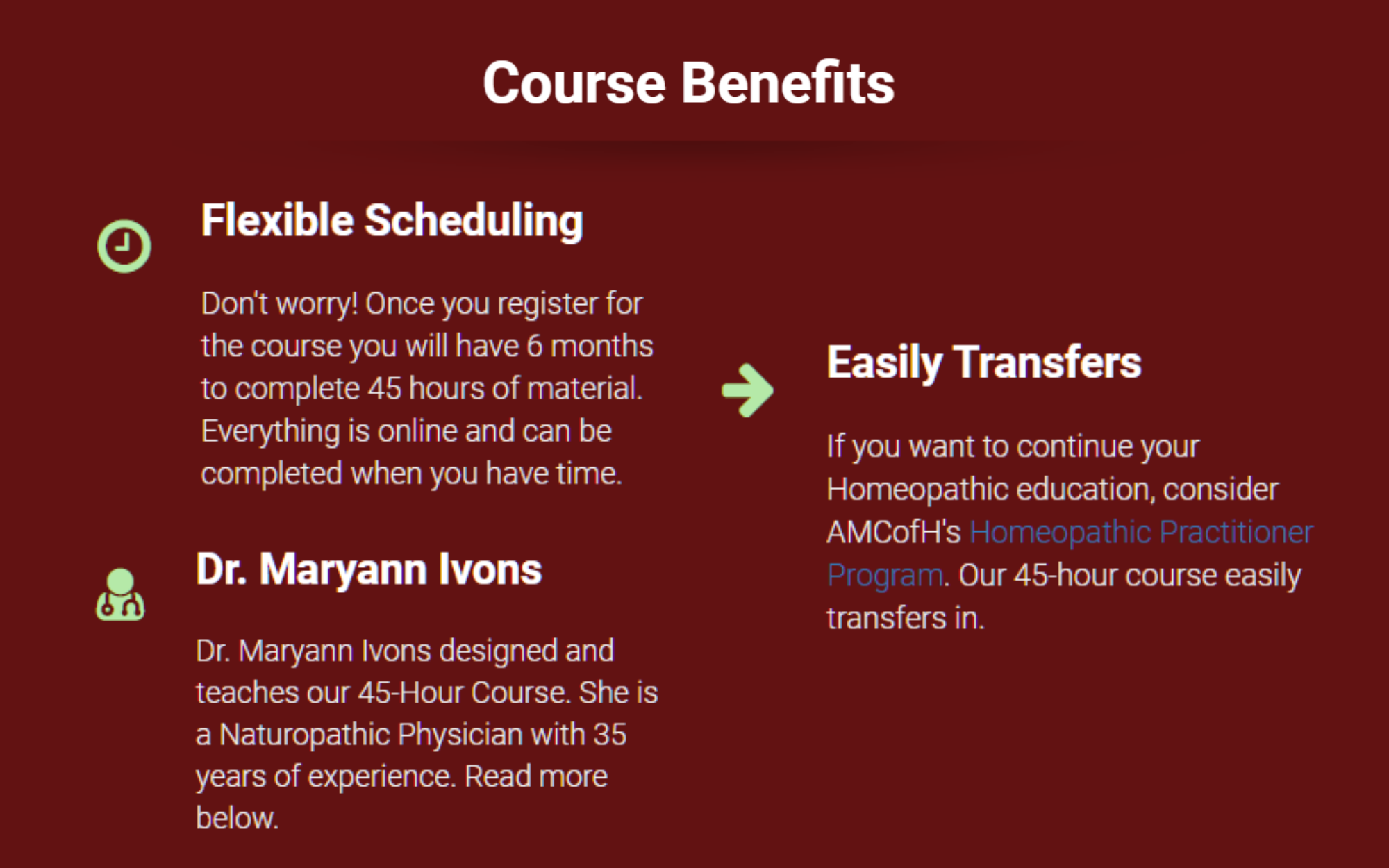 Course benefits: flexible scheduling, Dr. Maryann Ivons, and Easily Transfers to Practitioner Program