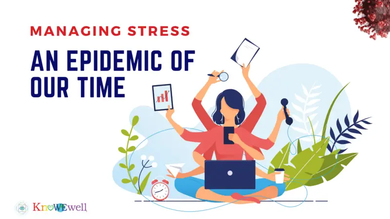 Stress: An Epidemic of Our Time Stress: An Epidemic of Our Time