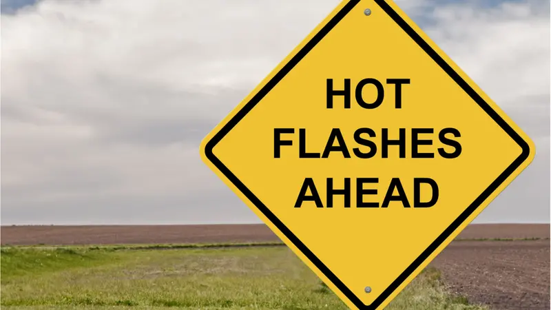 Caution Sign - Hot Flashes Ahead