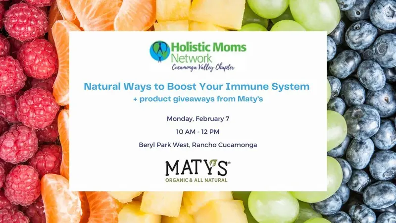 Natural Ways to Boost Your Immune System + Product Giveaways from Maty's Fruits arranged left to right in a rainbow pattern, white background centered on image with HMN and Maty's Logo and event details