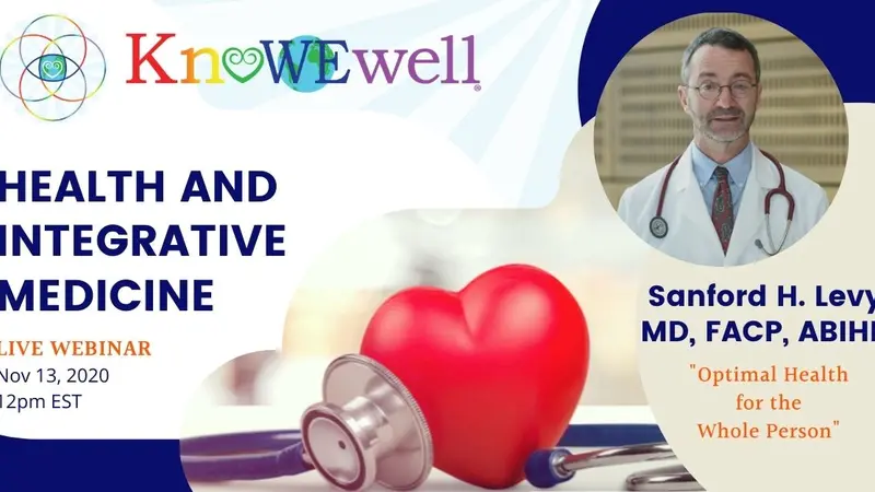 KnoWEwell Health and Integrative Medicine Webinar KnoWEwell Health and Integrative Medicine Webinar