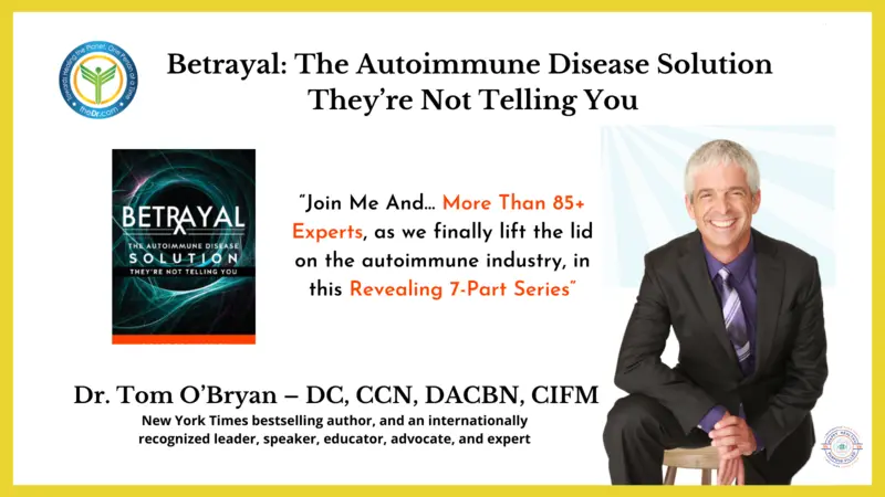 Betrayal: The Autoimmune Disease Solution They’re Not Telling You