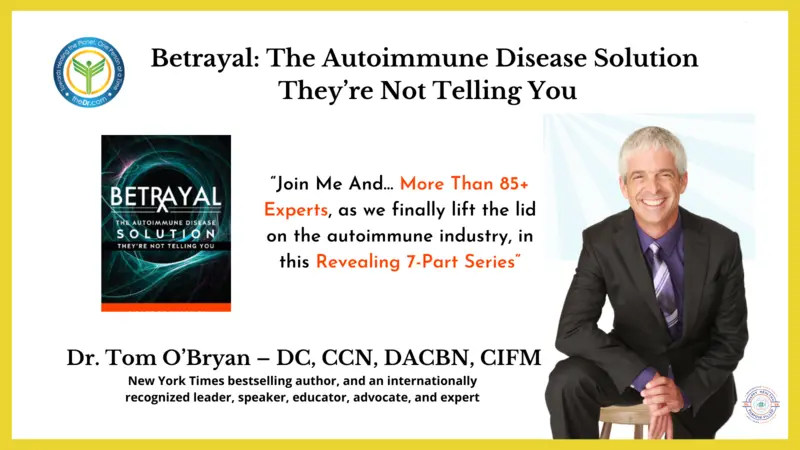 Betrayal: The Autoimmune Disease Solution They’re Not Telling You Betrayal: The Autoimmune Disease Solution They’re Not Telling You
