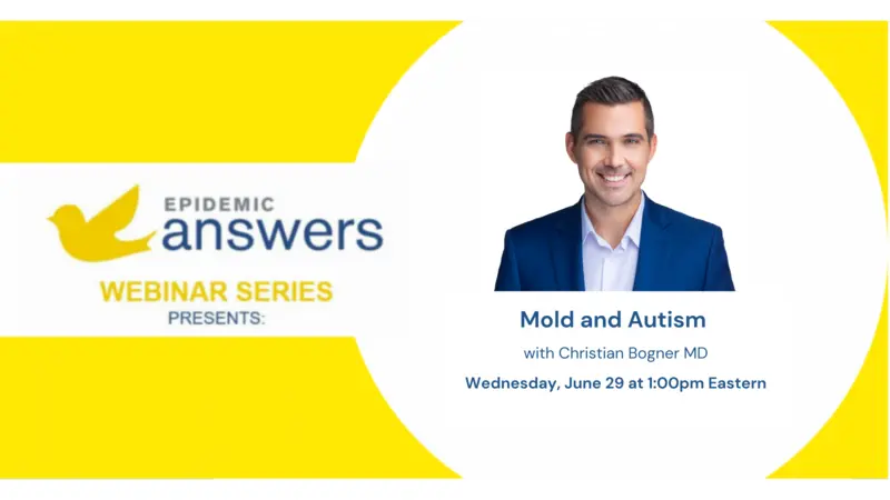 Webinar Series about Mold Connection to Autism with Christian Bogner, MD