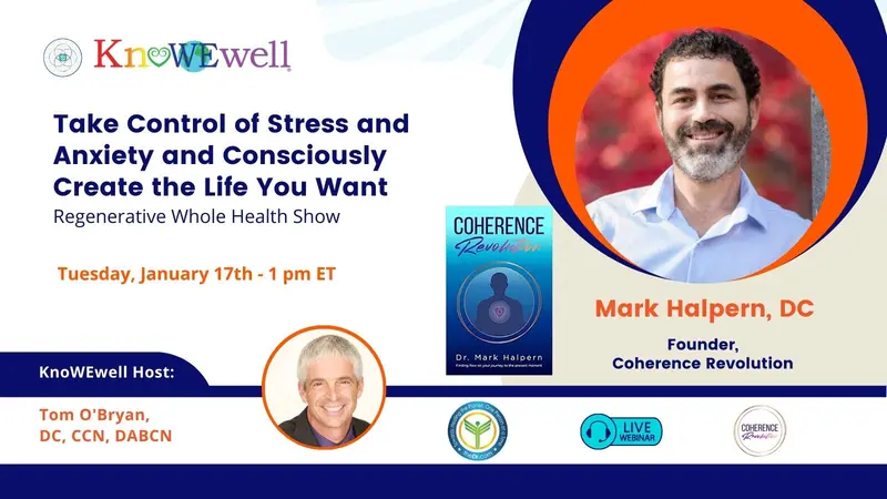 Take Control of Stress and Anxiety and Consciously Create the Life You Want Regenerative Whole Health Show banner image