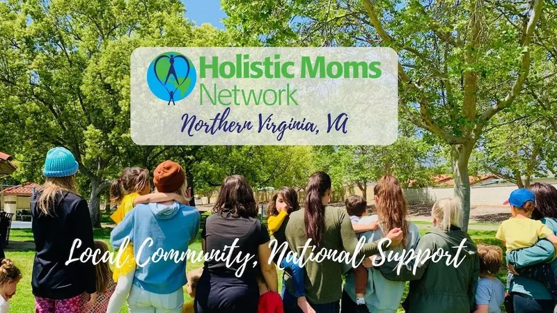 Green Trees at the top, with women standing in a line holding their babies. Title of Chapter: Holistic Moms Network Northern Virginia, VA Chapter.  Local Community, National Support