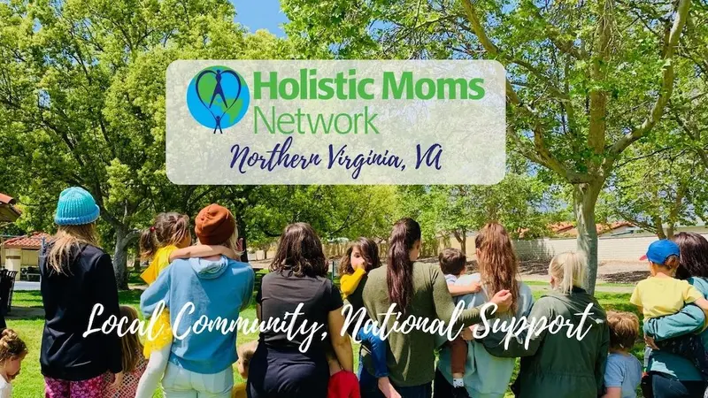 Native-ize Your Yard hosted by Holistic Moms Network Northern Virginia, VA Chapter Green Trees at the top, with women standing in a line holding their babies. Title of Chapter: Holistic Moms Network Northern Virginia, VA Chapter. Local Community, National Support