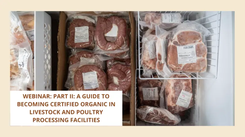  Part II: A Guide to Becoming Certified Organic in Livestock and Poultry Processing Facilities