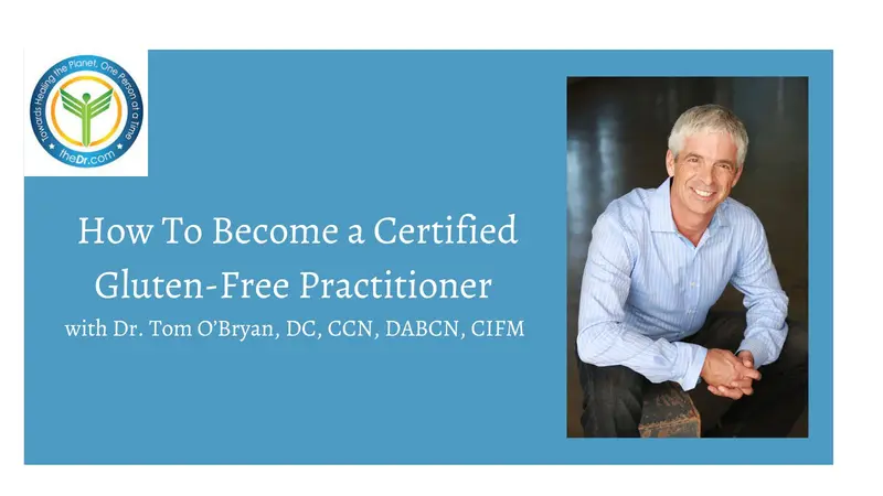 How To Become a Certified Gluten-Free Practitioner How To Become a Certified Gluten-Free Practitioner
