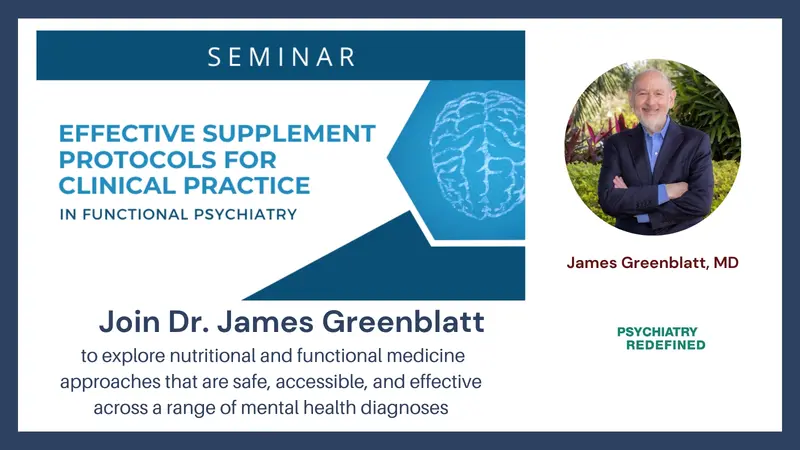 Effective Supplement Protocols for Functional Psychiatry Banner: Effective Supplement Protocols for Functional Psychiatry