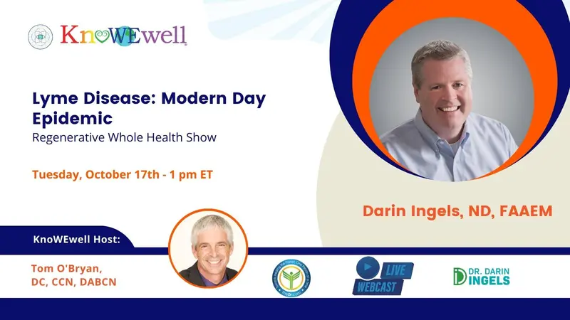 Lyme Disease: Modern Day Epidemic: Regenerative Whole Health Show Banner: Lyme Disease: Modern Day Epidemic: Regenerative Whole Health Show