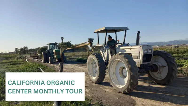 California Organic Center Monthly Tours