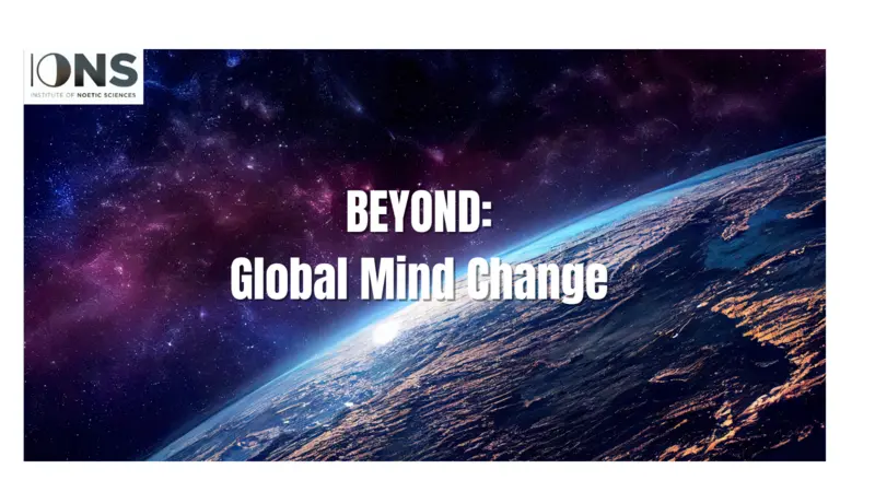 BEYOND: Global Mind Change in Action