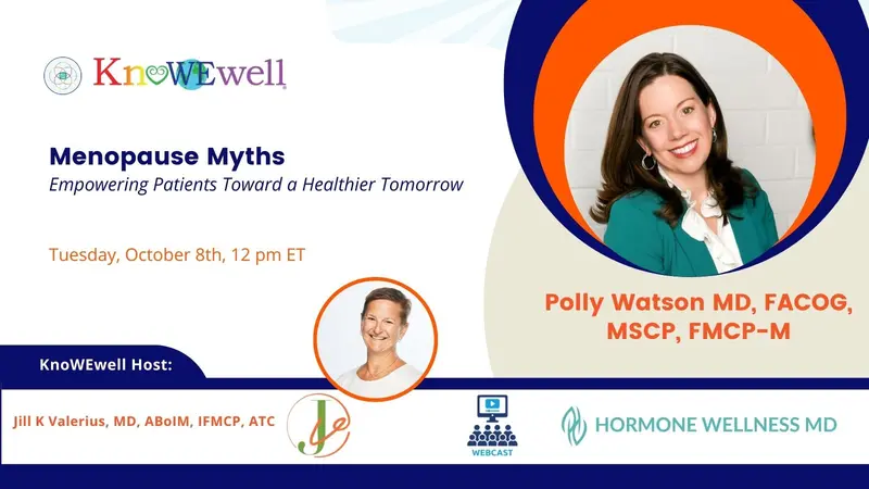 Empowering Patients Toward a Healthier Tomorrow - Menopause Myths BAnner: Empowering Patients Toward a Healthier Tomorrow - Menopause Myths