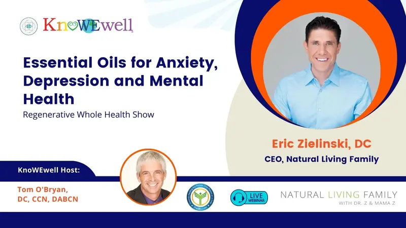 Regenerative Whole Health Show: Essential Oils for Anxiety, Depression & Mental Health Banner: Regenerative Whole Health Show: Essential Oils for Anxiety, Depression & Mental Health
