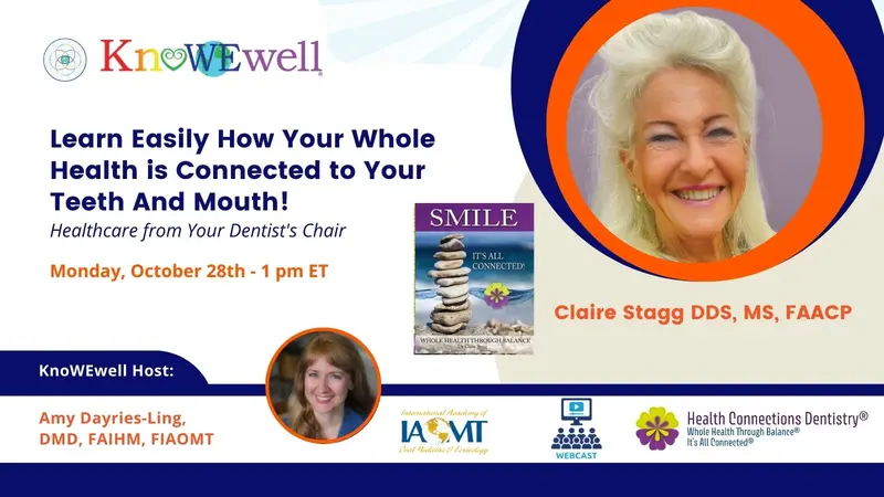 Healthcare From Your Dentist's Chair: Learn easily how your Whole Health is connected to your teeth and mouth! BAnner: Healthcare From Your Dentist's Chair: Learn easily how your Whole Health is connected to your teeth and mouth!