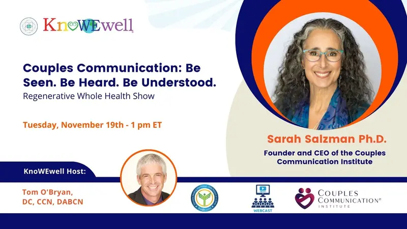 Regenerative Whole Health Show: Couples Communication: Be Seen. Be Heard. Be Understood. Banner: Regenerative Whole Health Show: Couples Communication: Be Seen. Be Heard. Be Understood.