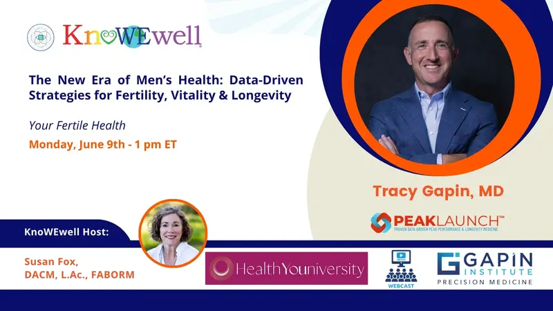 The New Era of Men's Health: Data-Driven Strategies for Fertility, Vitality & Longevity with Dr. Tracy Gapin Dr. Tracy Gapin Men's Longevity Webcast on Dr. Susan Fox's Your Fertile Health show