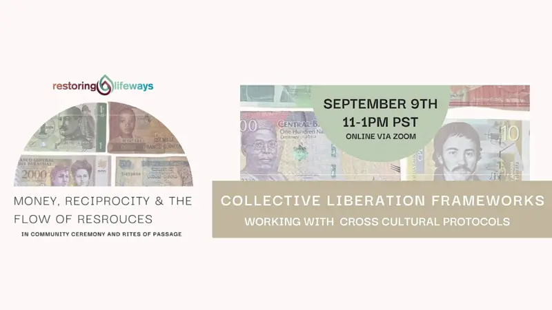 Collective Liberation Frameworks: Money, Reciprocity & Flow of Resources Collective Liberation Frameworks