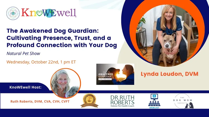 The Awakened Dog Guardian: Cultivating Presence, Trust, and a Profound Connection with Your Dog | Natural Pet Show