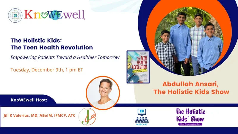 The Holistic Kids: The Teen Health Revolution: Empowering Patients Toward a Healthier Tomorrow