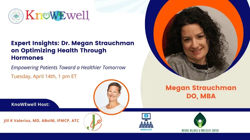 Expert Insights: Dr. Megan Strauchman on Optimizing Health Through Hormones: Empowering Patients Toward a Healthier Tomorrow