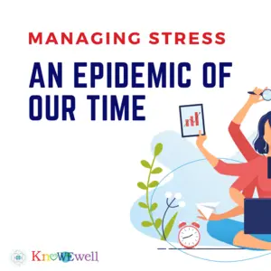 Stress: An Epidemic of Our Time