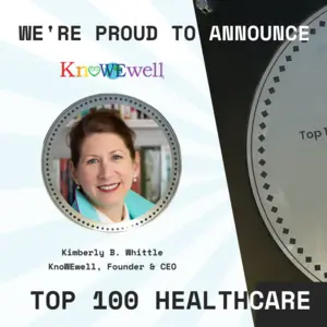 KnoWEwell® CEO named Top 100 Healthcare Visionary KnoWEwell® CEO named Top 100 Healthcare Visionary