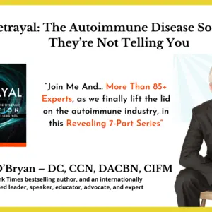Betrayal: The Autoimmune Disease Solution They’re Not Telling You