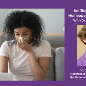 Sniffles and Sneezes: Homeopathy Saves the Day Webinar with Dr. Lauri Grossman