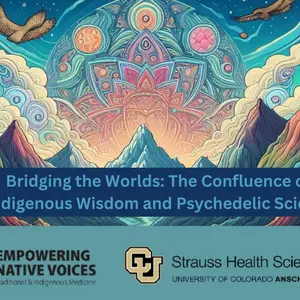 Banner: Bridging the Worlds: The Confluence of Indigenous Wisdom and Psychedelic Science