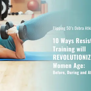 Banner: 10 Ways Resistance Training will Revolutionize the Way Women Age: Before, During and After Menopause